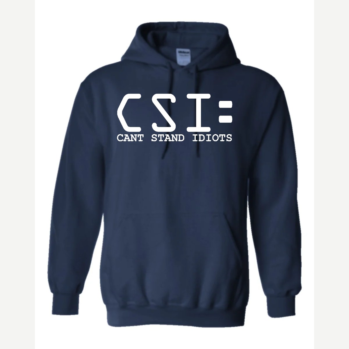 C.S.I. – Can't Stand Idiots — Hoodie / Navy