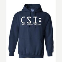 C.S.I. – Can't Stand Idiots — Hoodie / Navy
