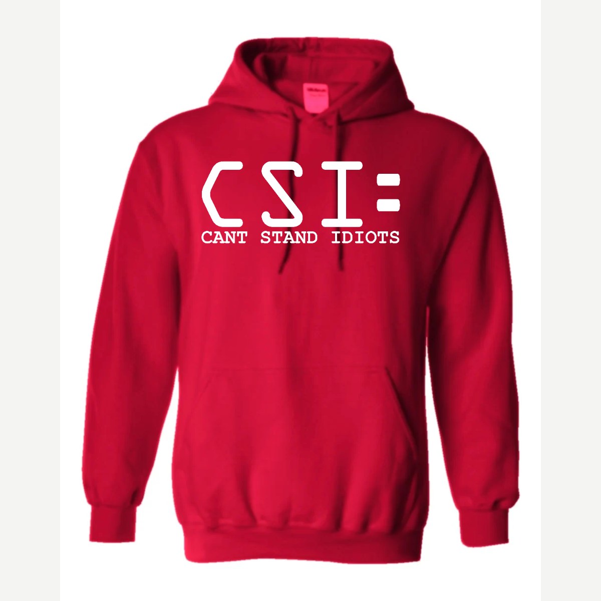C.S.I. – Can't Stand Idiots — Hoodie / Red