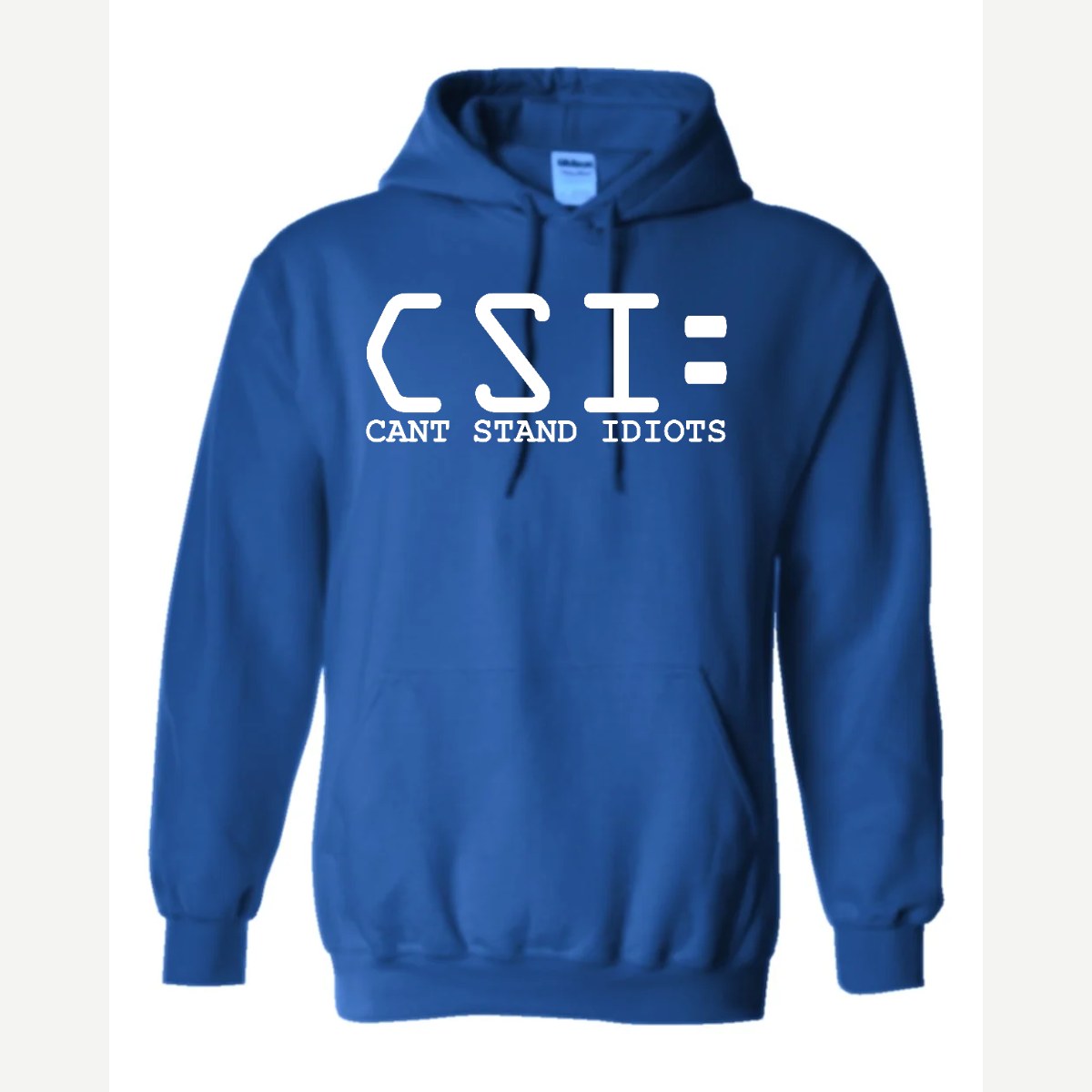 C.S.I. – Can't Stand Idiots — Hoodie / Royal