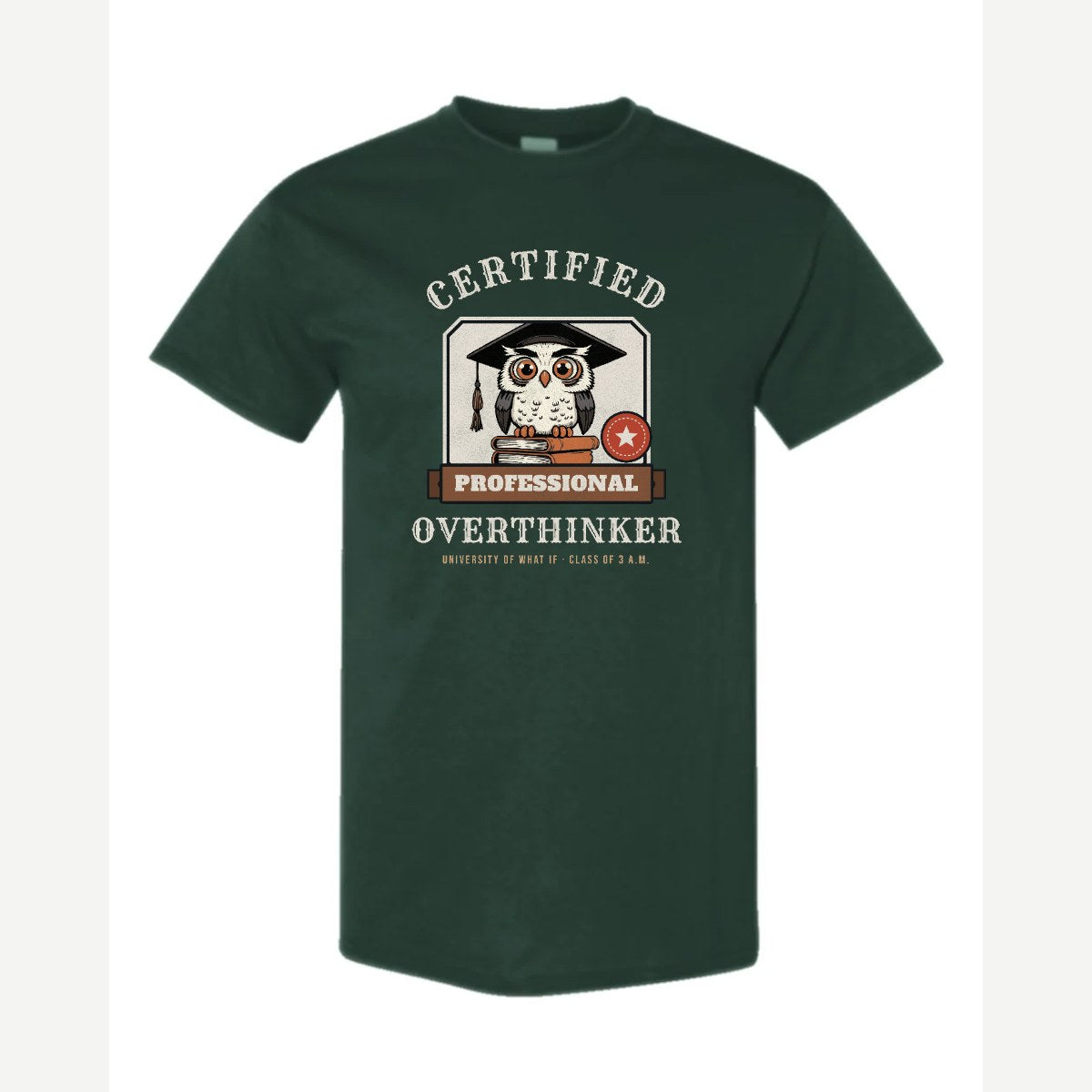 Certified Professional Overthinker — Classic Tee / Forest Green