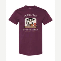 Certified Professional Overthinker — Classic Tee / Maroon
