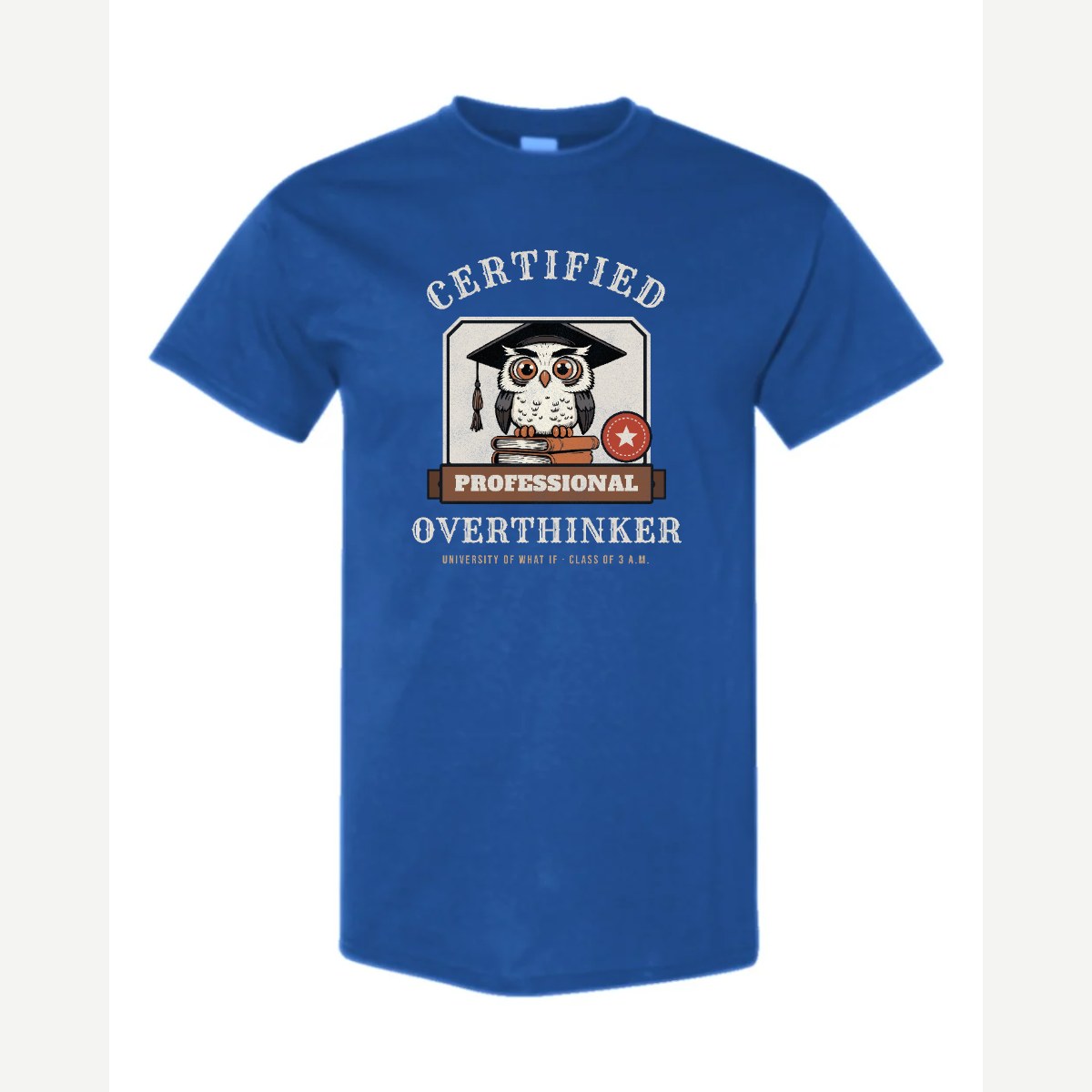 Certified Professional Overthinker — Classic Tee / Royal