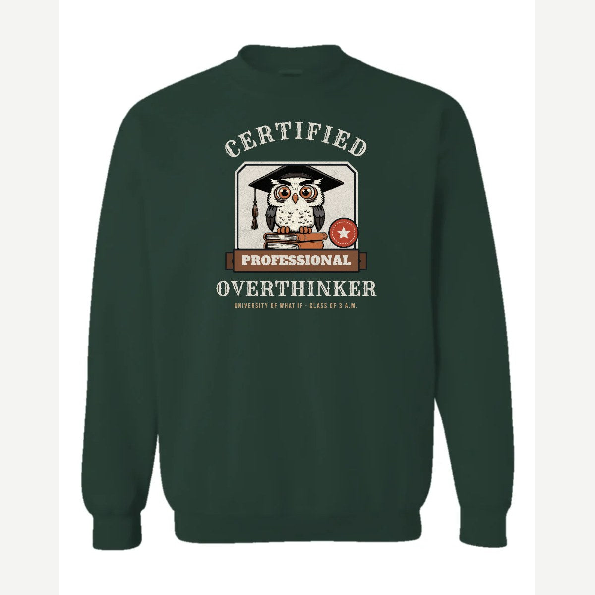 Certified Professional Overthinker — Crewneck Sweatshirt / Forest Green