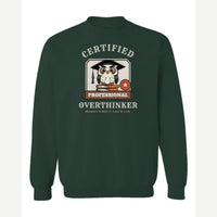 Certified Professional Overthinker — Crewneck Sweatshirt / Forest Green