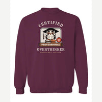 Certified Professional Overthinker — Crewneck Sweatshirt / Maroon
