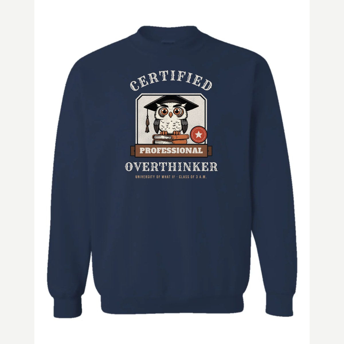 Certified Professional Overthinker — Crewneck Sweatshirt / Navy