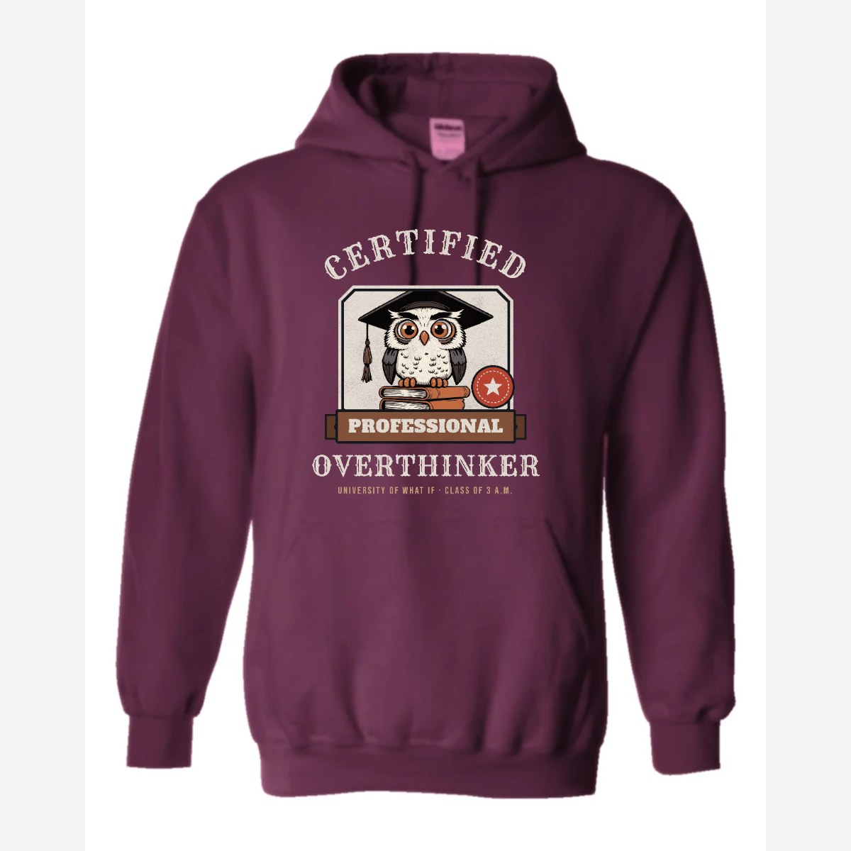 Certified Professional Overthinker — Hoodie / Maroon