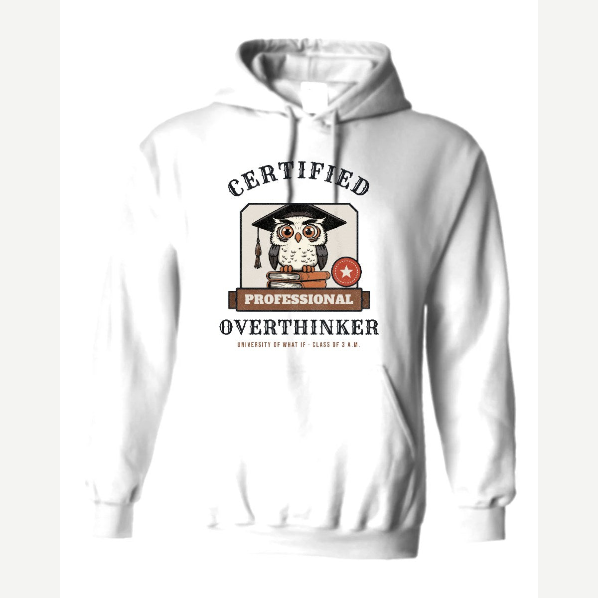 Certified Professional Overthinker — Hoodie / White