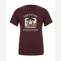 Certified Professional Overthinker — Premium Tee / Maroon