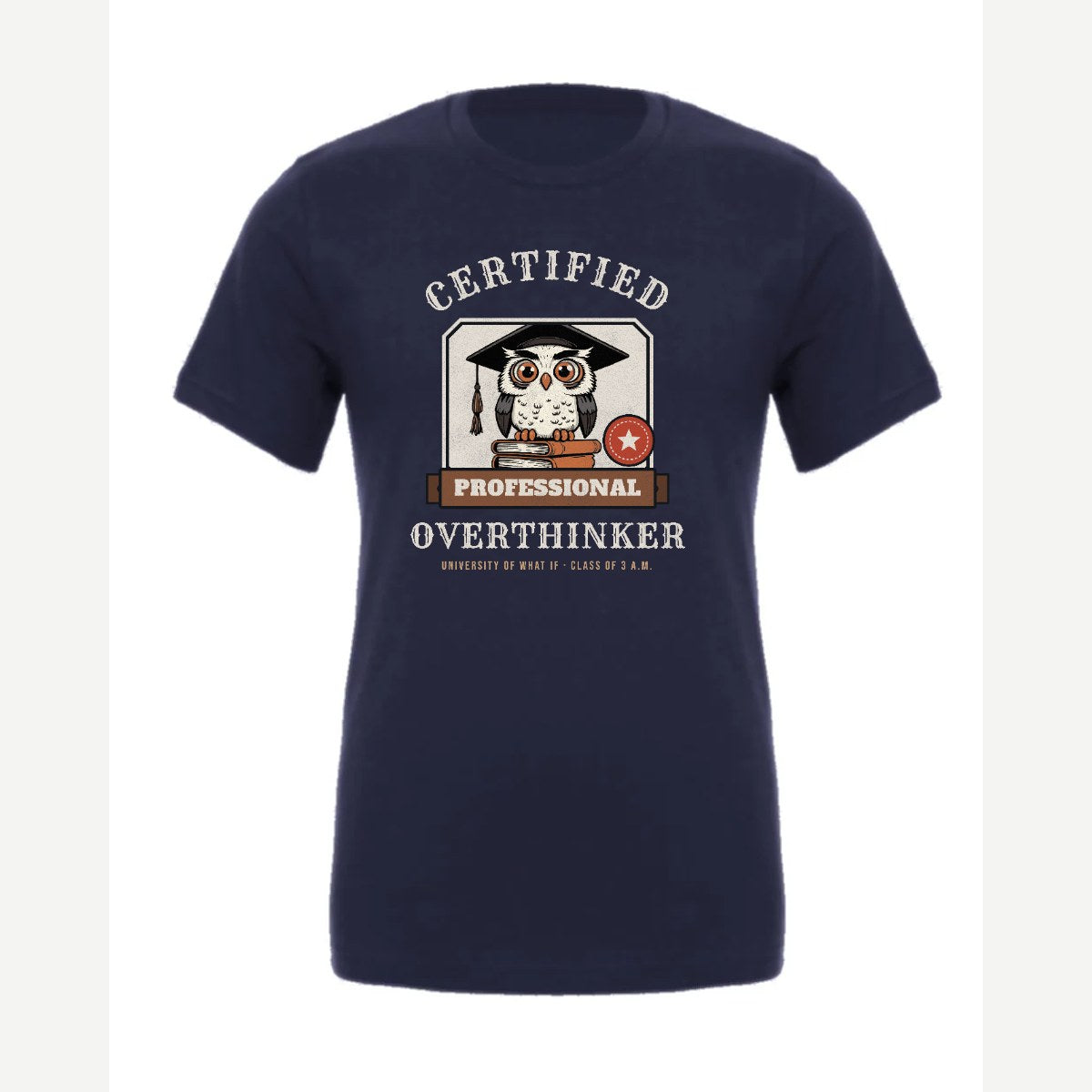 Certified Professional Overthinker — Premium Tee / Navy