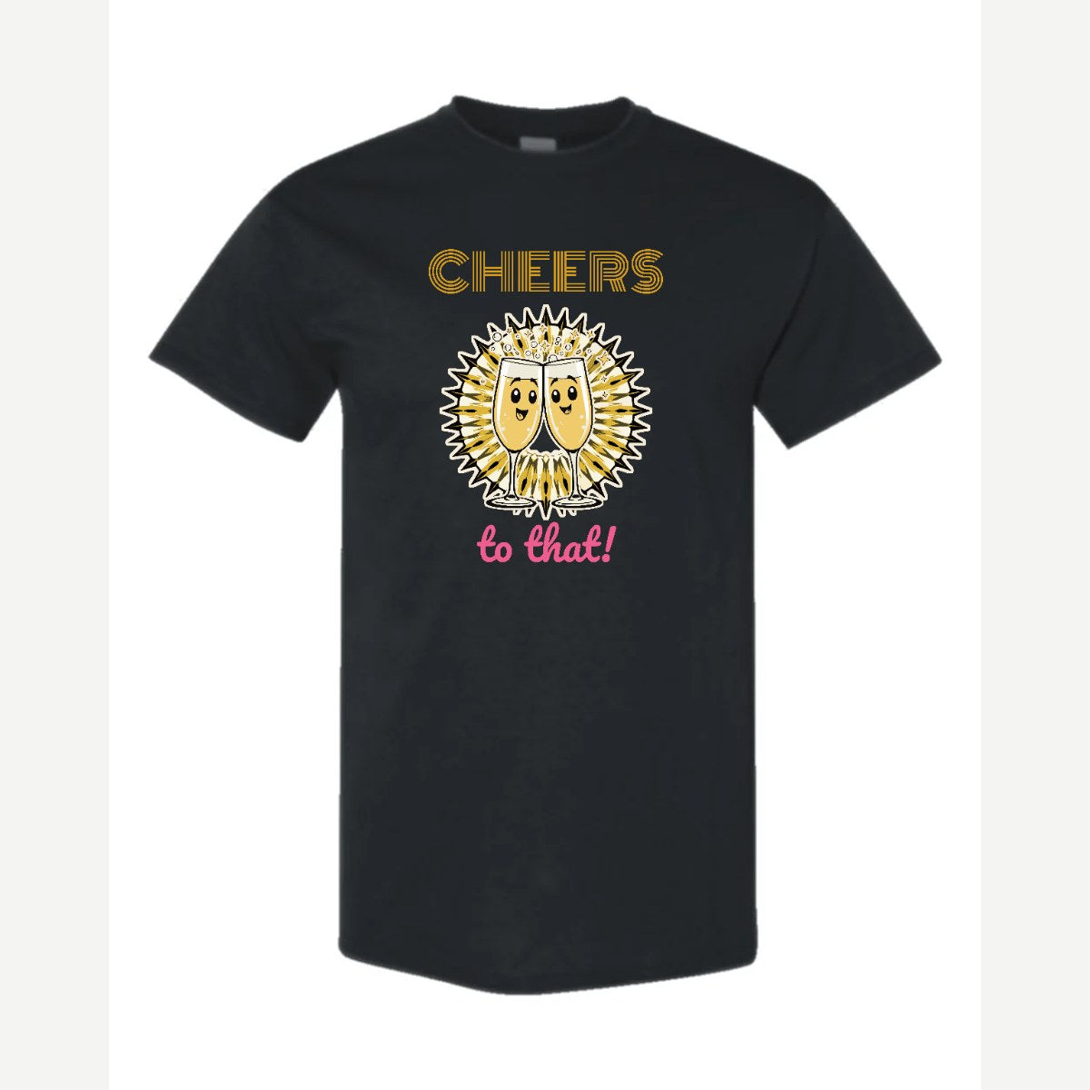 Cheers to That — Classic Tee / Black