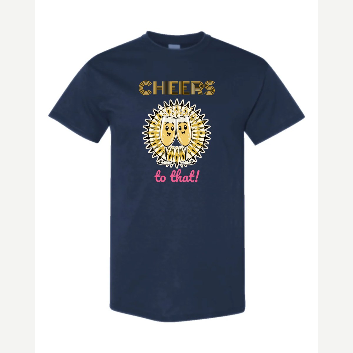 Cheers to That — Classic Tee / Navy