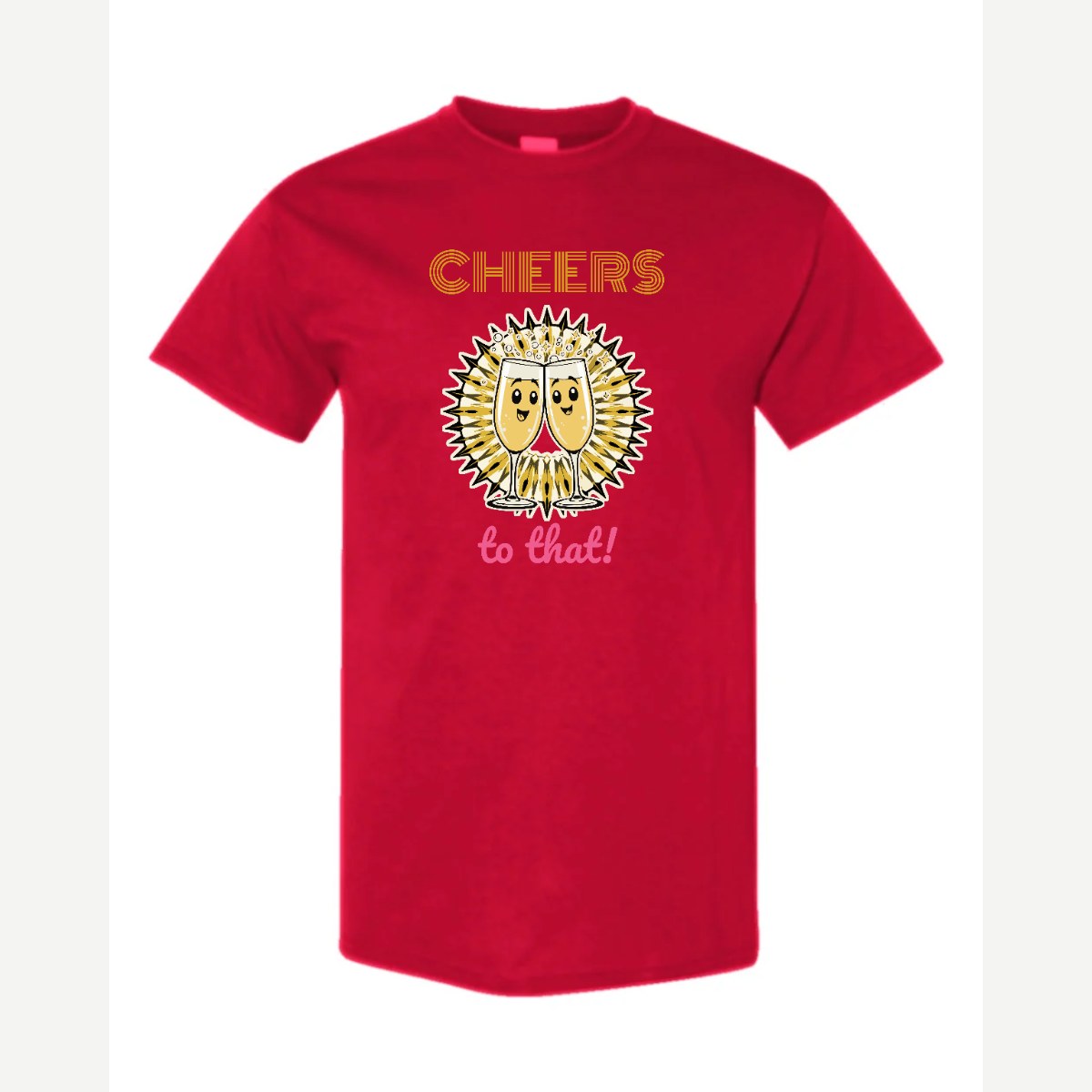 Cheers to That — Classic Tee / Red