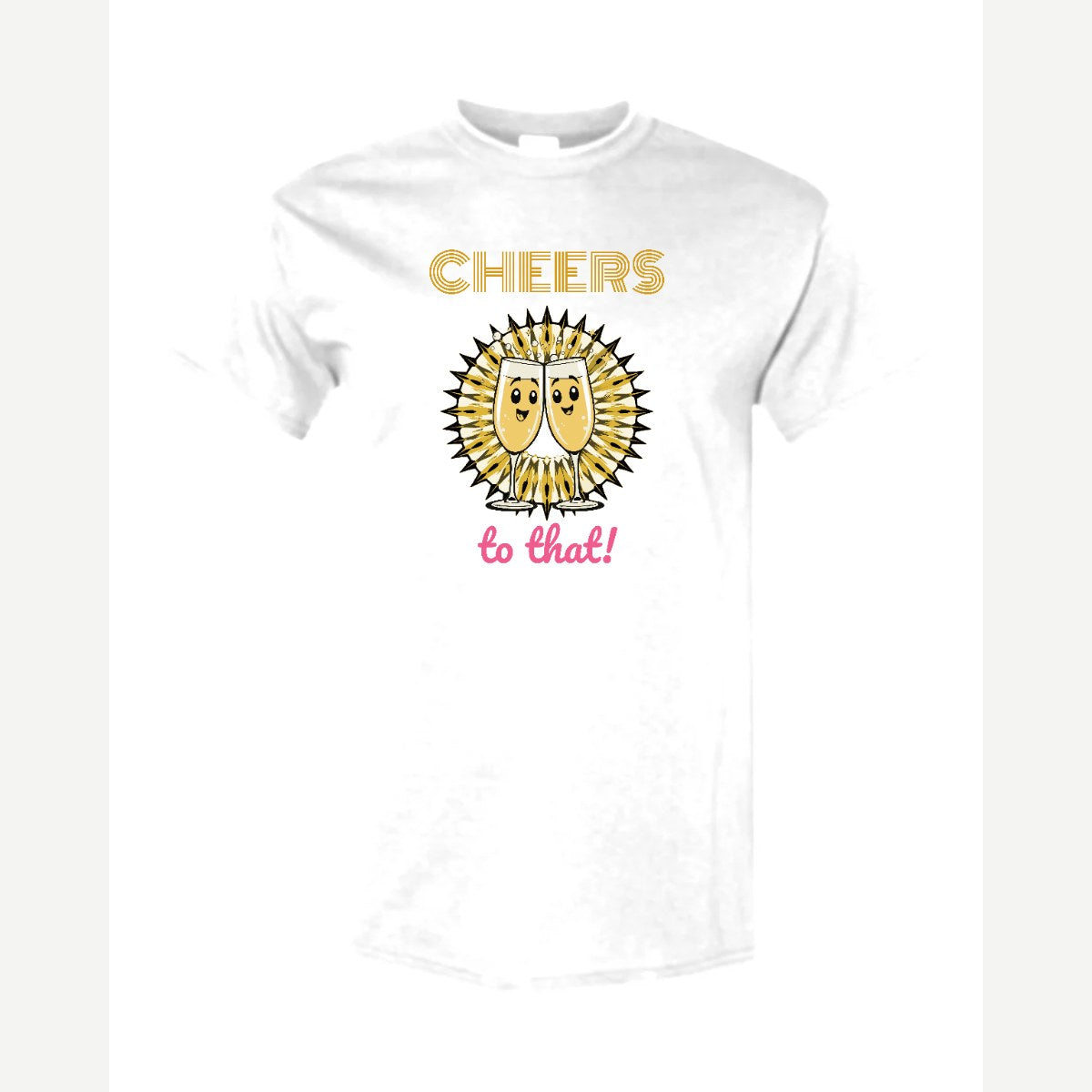 Cheers to That — Classic Tee / White