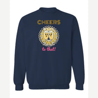 Cheers to That — Crewneck Sweatshirt / Navy