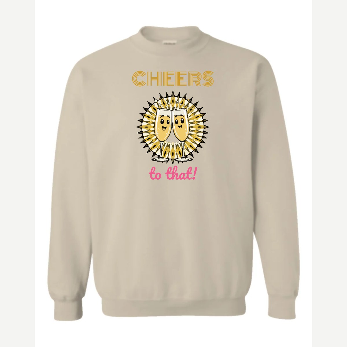 Cheers to That — Crewneck Sweatshirt / Sand