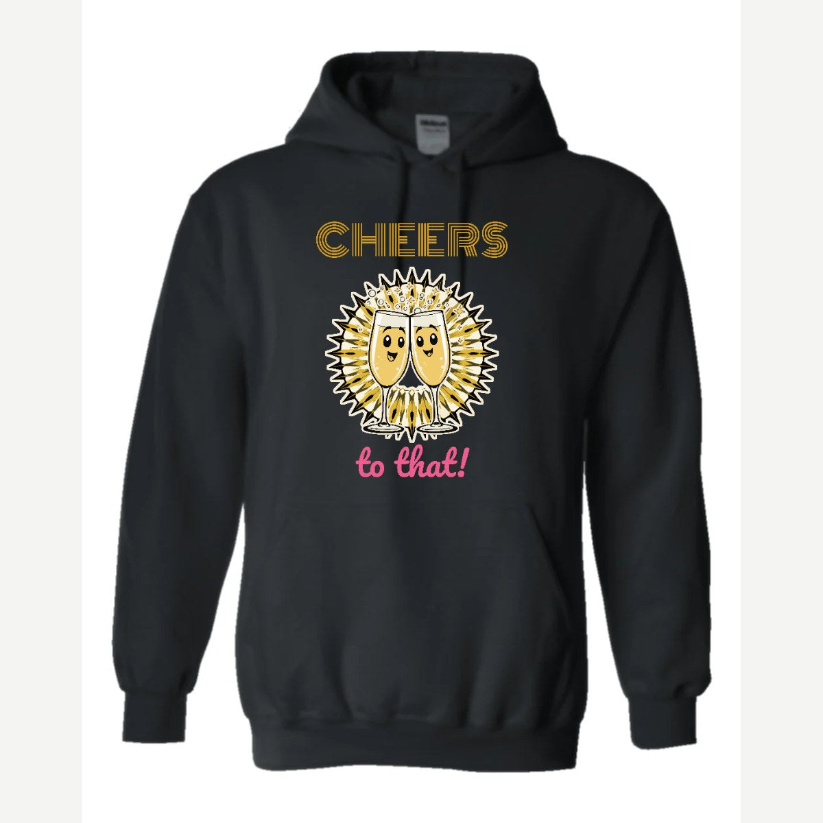 Cheers to That — Hoodie / Black