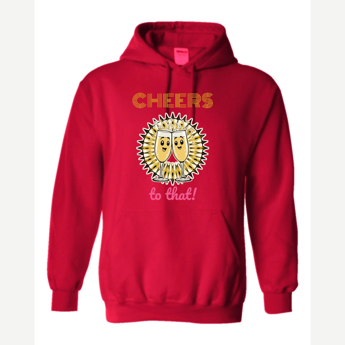 Cheers to That — Hoodie / Red