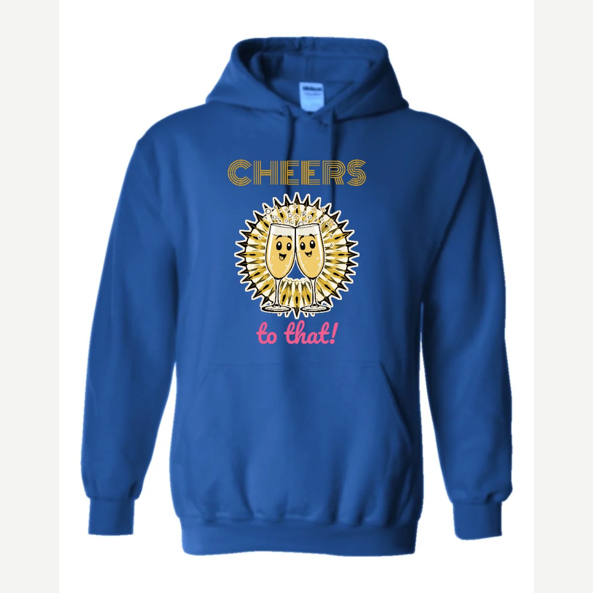 Cheers to That — Hoodie / Royal