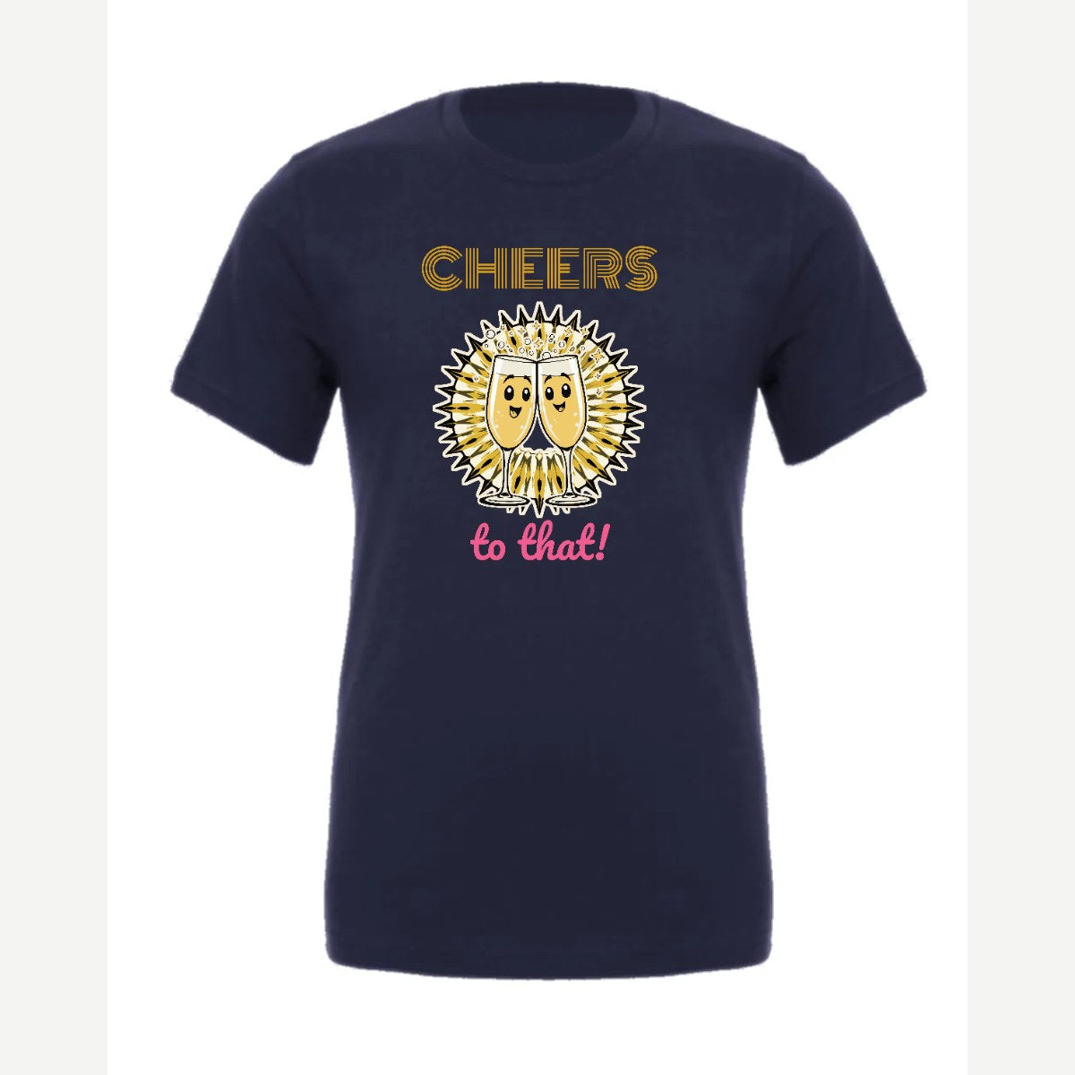Cheers to That — Premium Tee / Navy