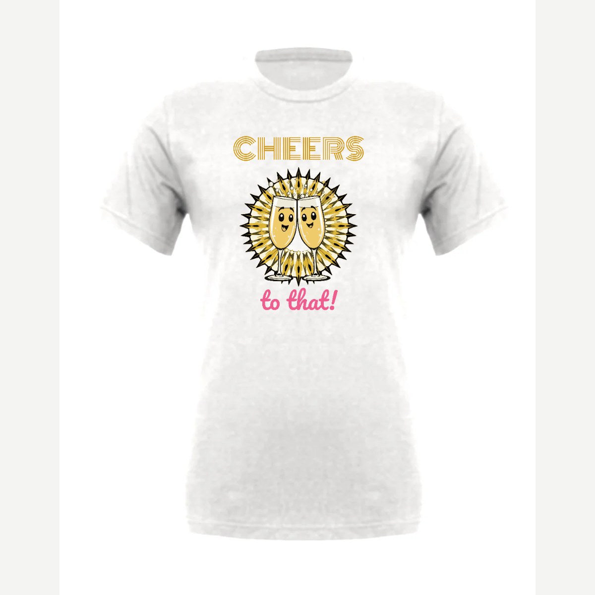 Cheers to That — Premium Tee / White