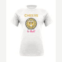 Cheers to That — Premium Tee / White