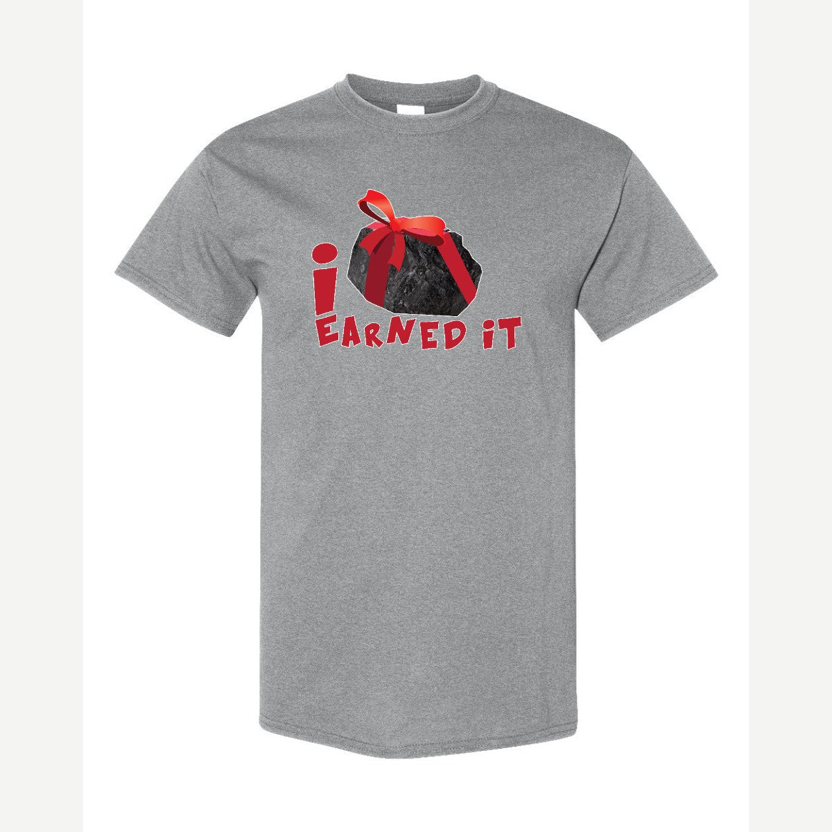 Coal I Earned It — Classic Tee / Sport Grey