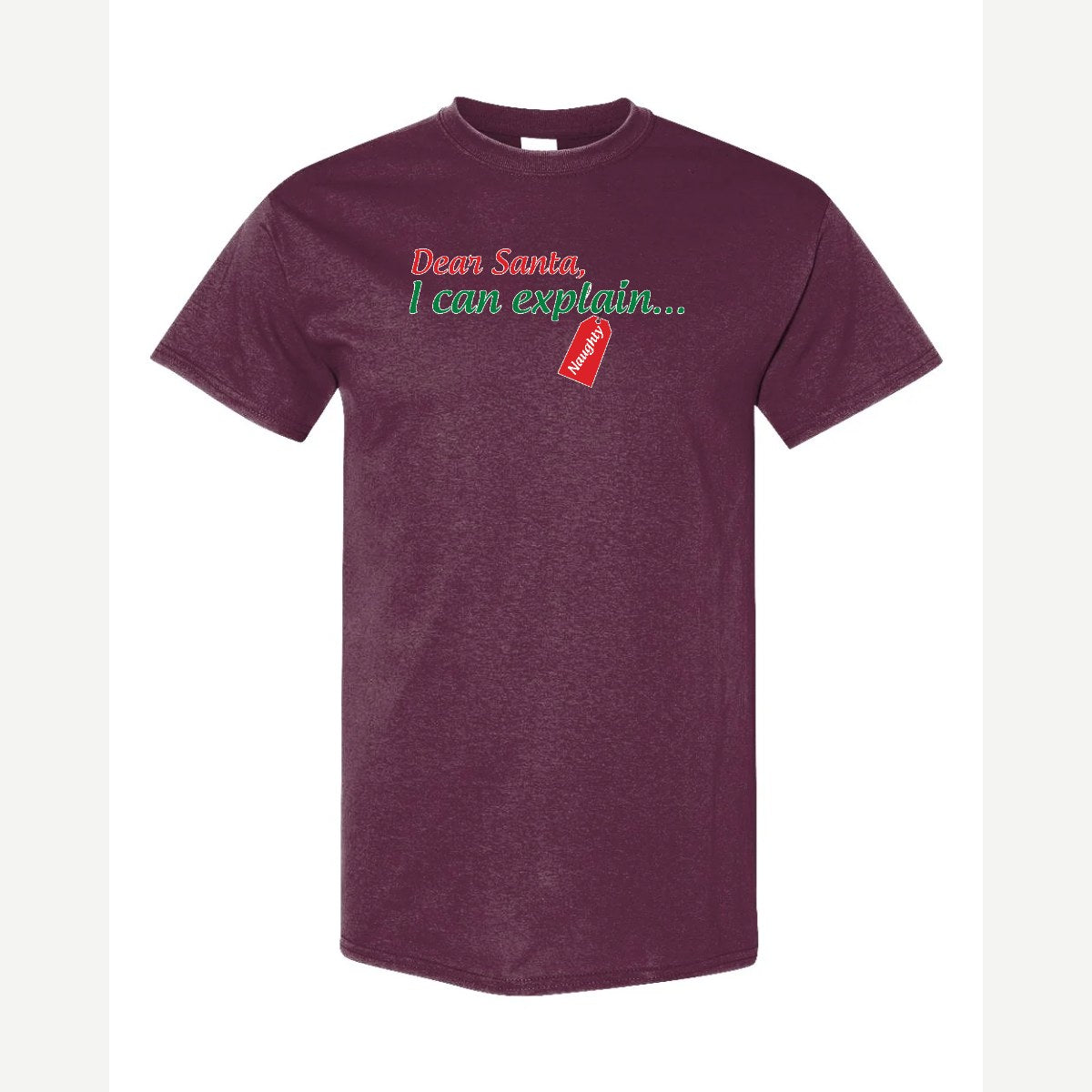 Dear Santa, I Can Explain — Classic Tee / Maroon