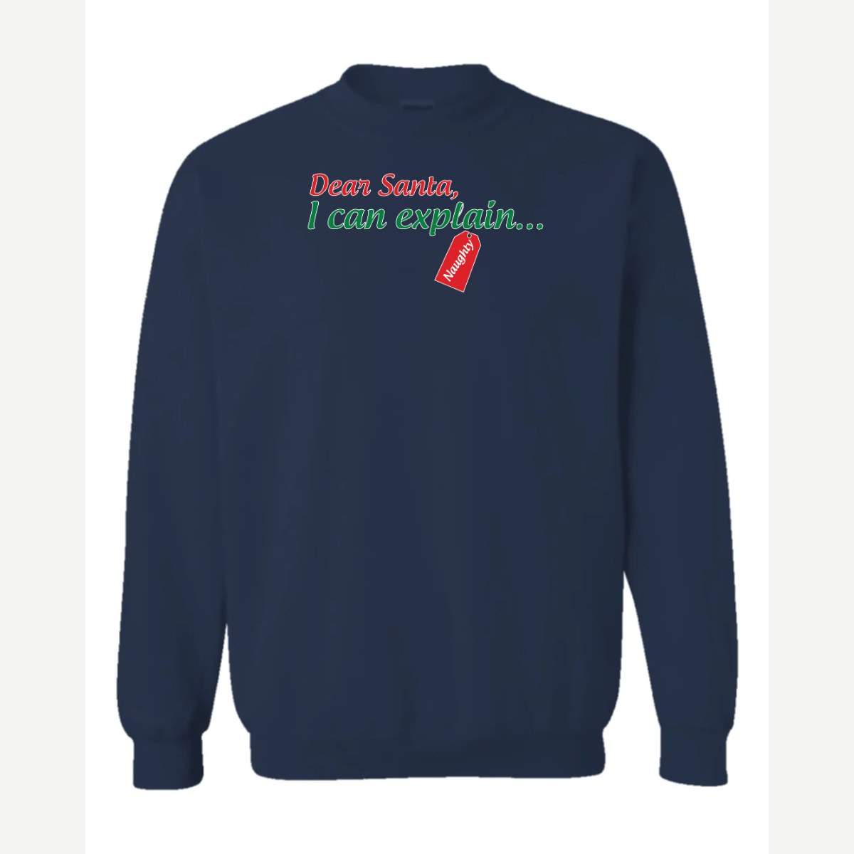 Dear Santa, I Can Explain — Crewneck Sweatshirt / Navy