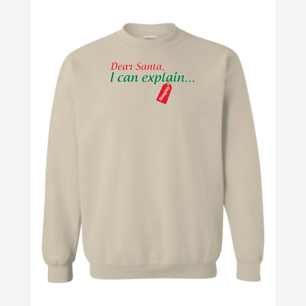 Dear Santa, I Can Explain — Crewneck Sweatshirt / Sand