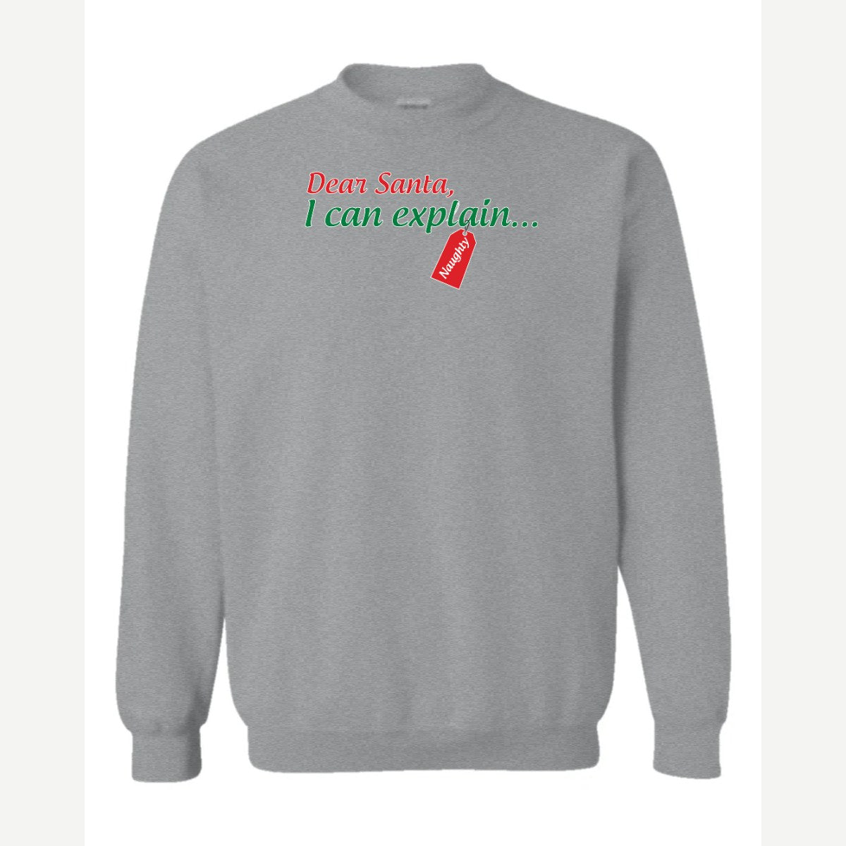 Dear Santa, I Can Explain — Crewneck Sweatshirt / Sport Grey