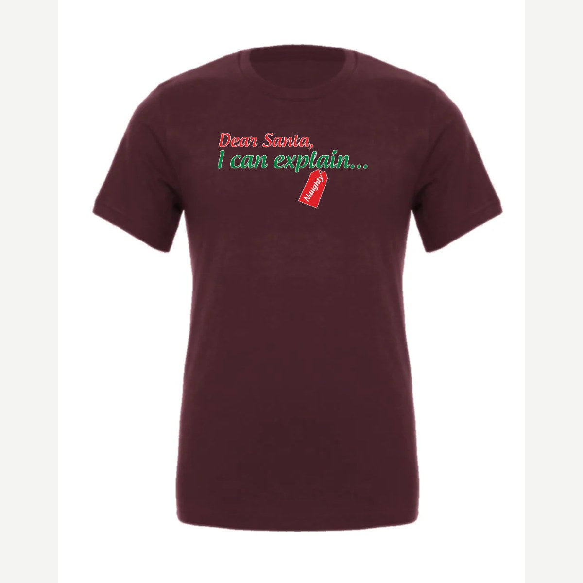 Dear Santa, I Can Explain — Premium Tee / Maroon