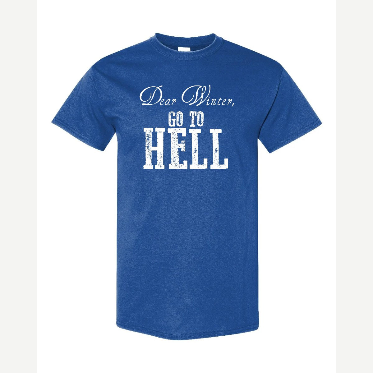 Dear Winter, Go to Hell — Classic Tee / Royal