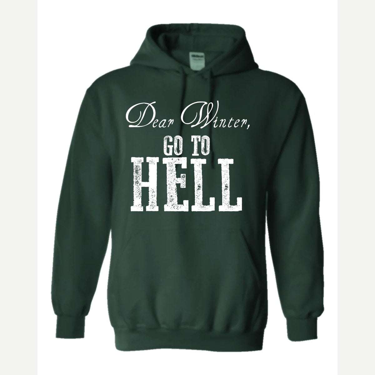 Dear Winter, Go to Hell — Hoodie / Forest Green