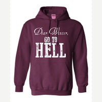 Dear Winter, Go to Hell — Hoodie / Maroon