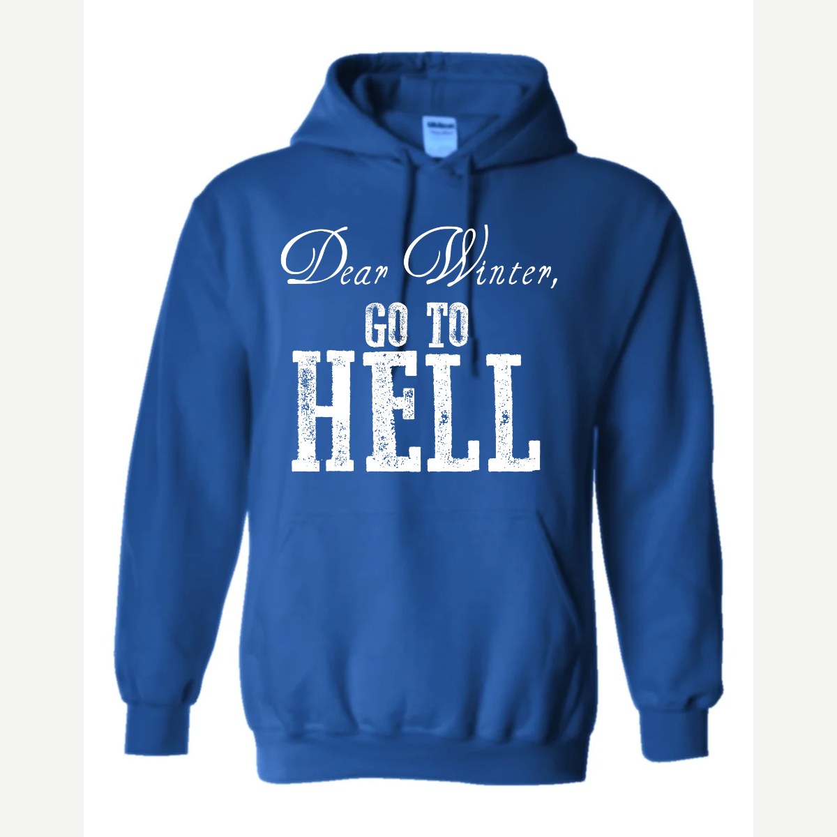 Dear Winter, Go to Hell — Hoodie / Royal