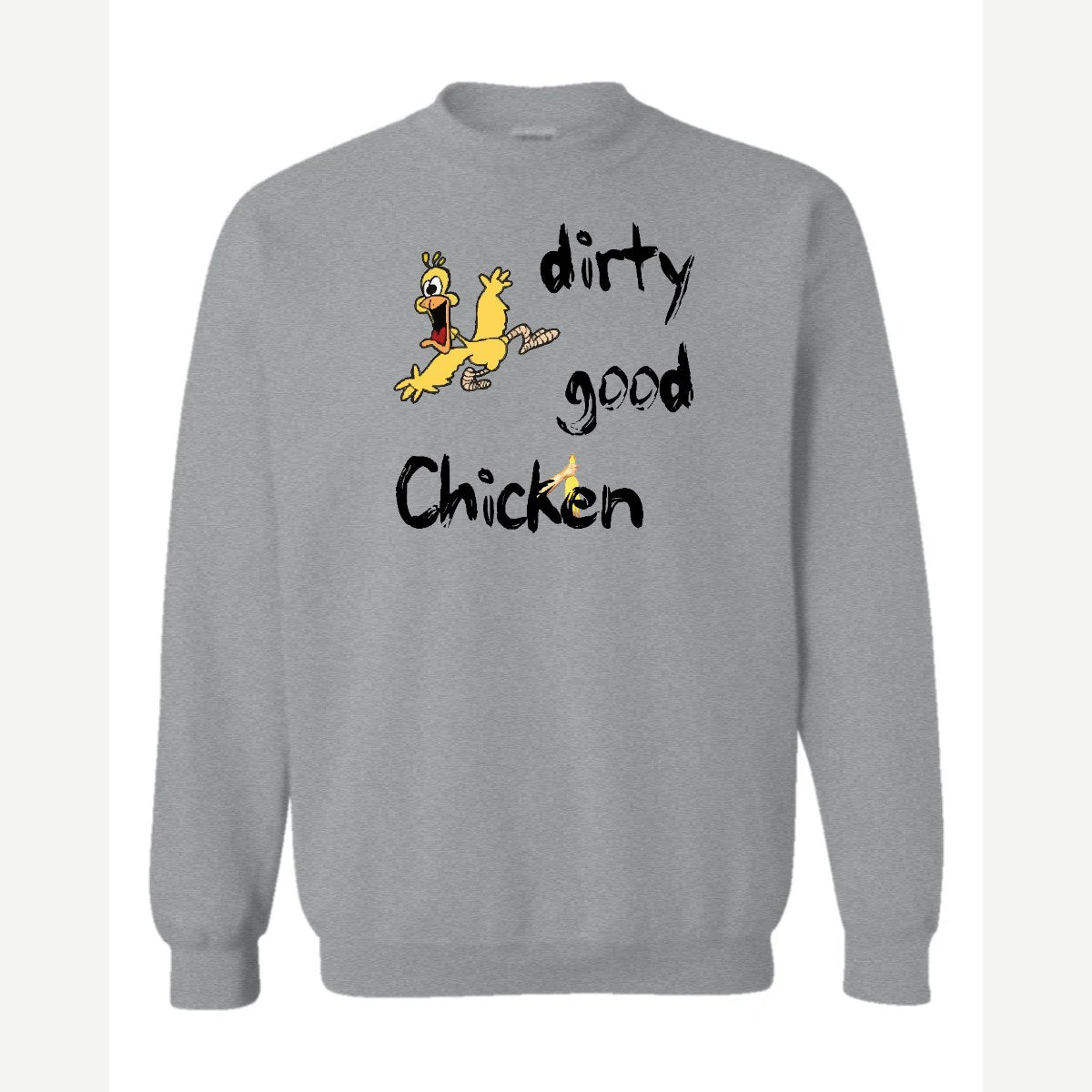 Dirty Good Chicken — Crewneck Sweatshirt / Sport Grey