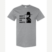 Don't Drink or Drive — Classic Tee / Sport Grey