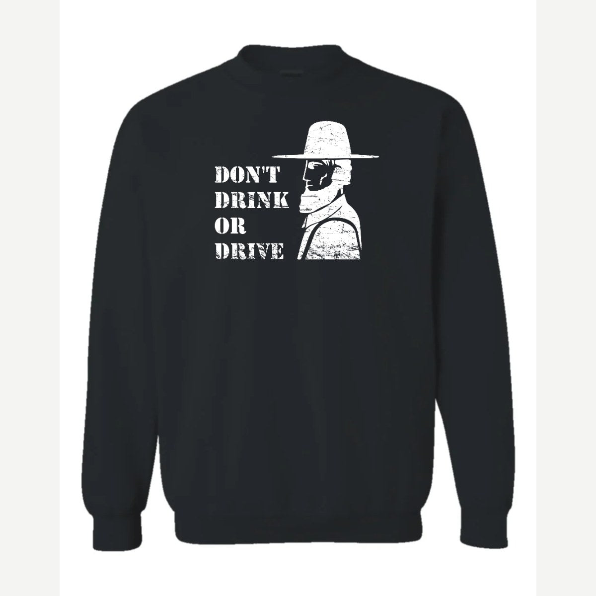 Don't Drink or Drive — Crewneck Sweatshirt / Black