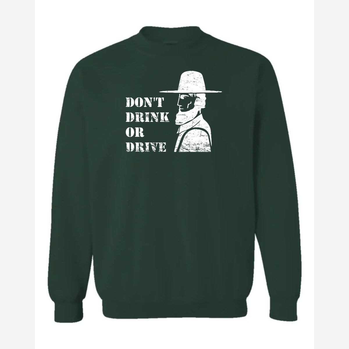 Don't Drink or Drive — Crewneck Sweatshirt / Forest Green