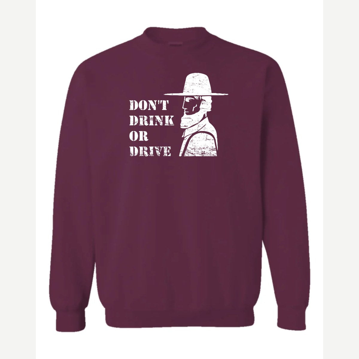 Don't Drink or Drive — Crewneck Sweatshirt / Maroon