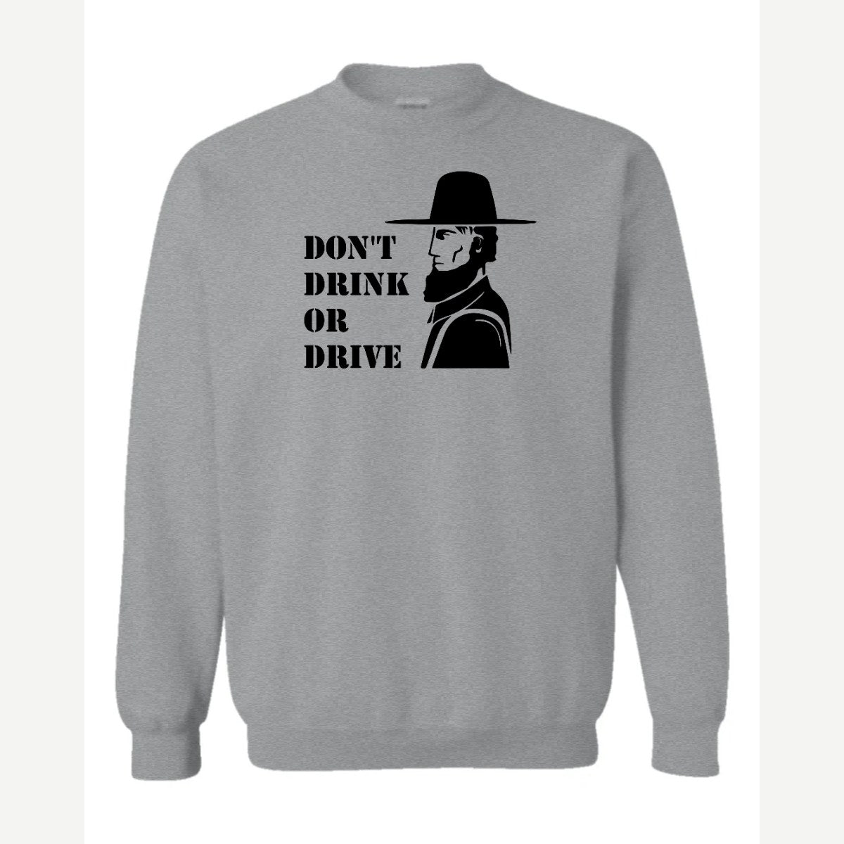 Don't Drink or Drive — Crewneck Sweatshirt / Sport Grey