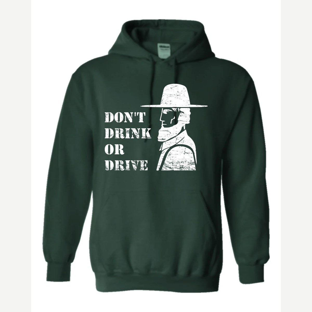 Don't Drink or Drive — Hoodie / Forest Green