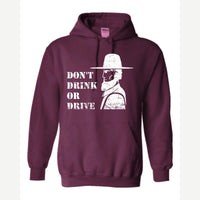 Don't Drink or Drive — Hoodie / Maroon