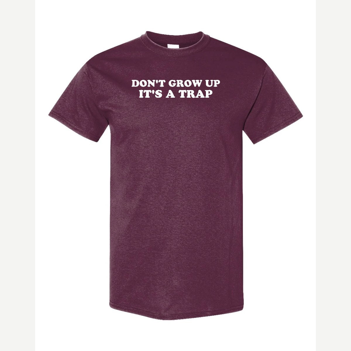 Don't Grow Up — Classic Tee / Maroon