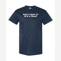 Don't Grow Up — Classic Tee / Navy