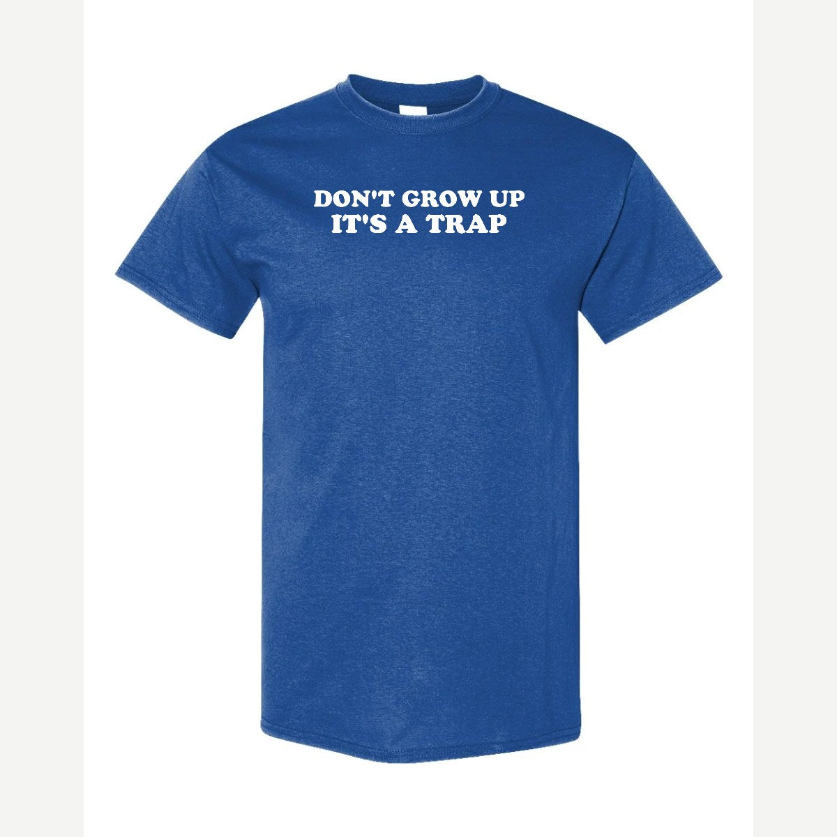 Don't Grow Up — Classic Tee / Royal