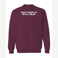 Don't Grow Up — Crewneck Sweatshirt / Maroon