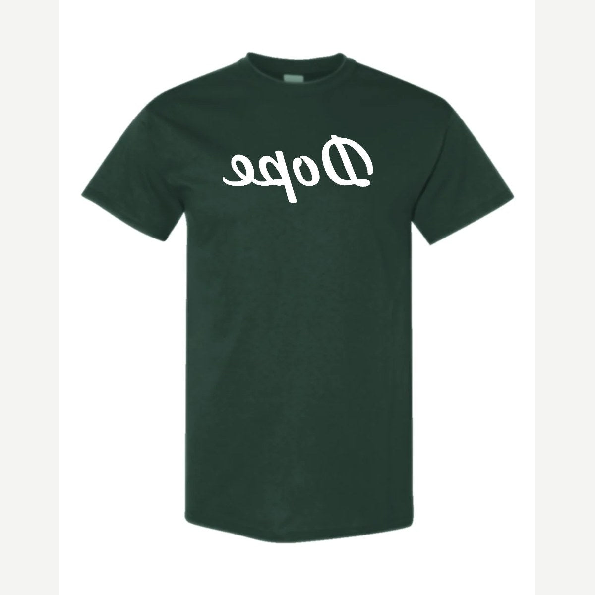 Dope (Mirrored) — Classic Tee / Forest Green